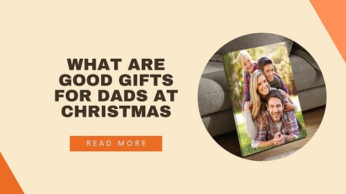 What Are Good Gifts for Dads at Christmas?